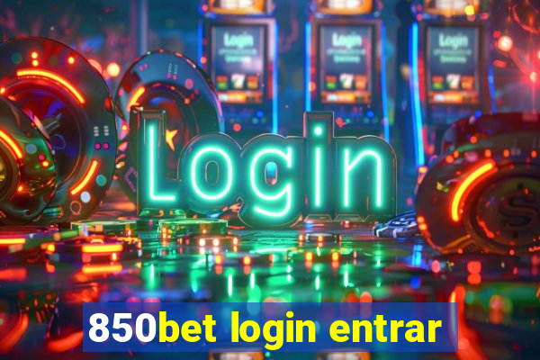 850bet login entrar