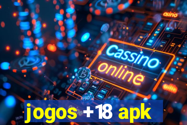 jogos +18 apk