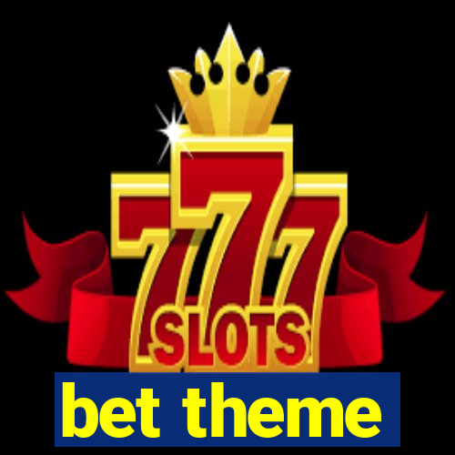 bet theme