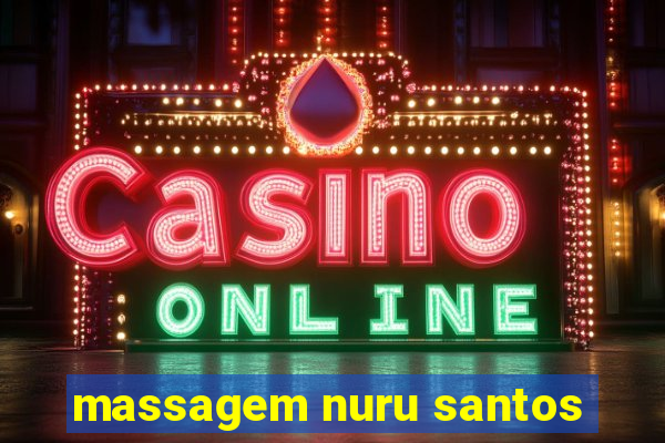 massagem nuru santos