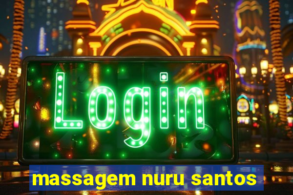 massagem nuru santos