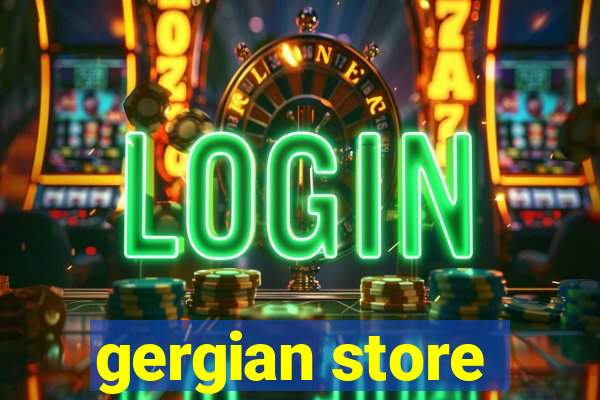 gergian store