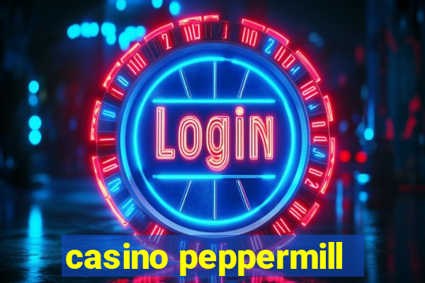 casino peppermill