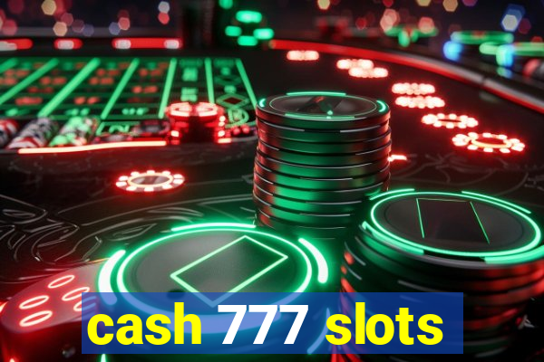 cash 777 slots