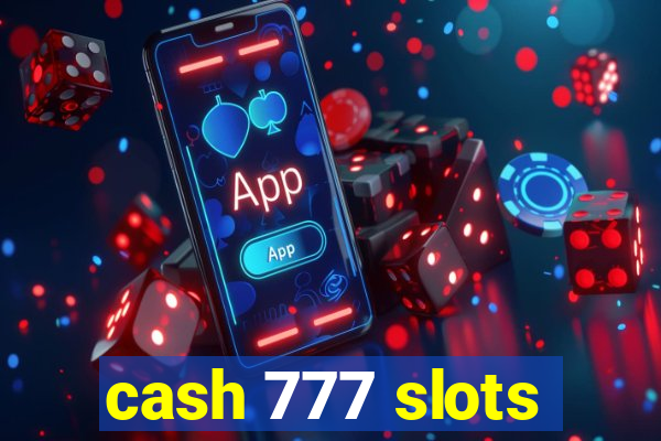 cash 777 slots