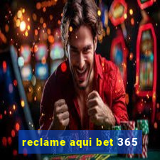 reclame aqui bet 365