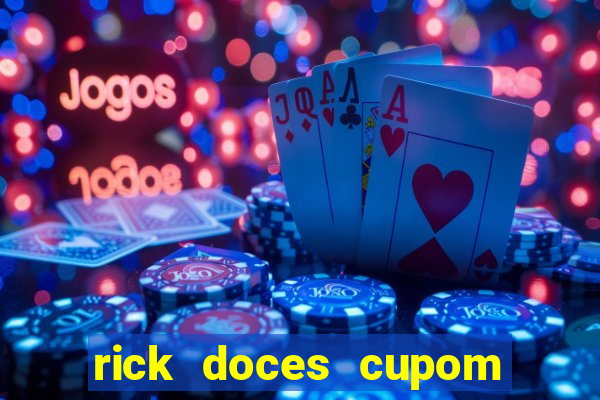 rick doces cupom primeira compra