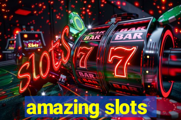 amazing slots