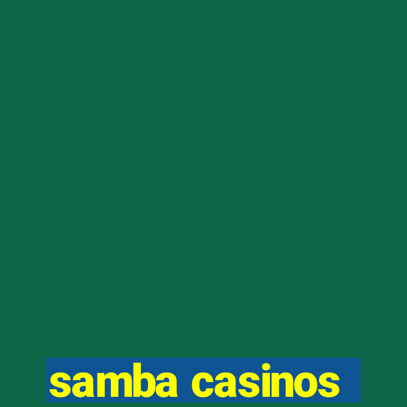 samba casinos