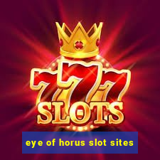 eye of horus slot sites