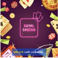 slot citi сайт украина