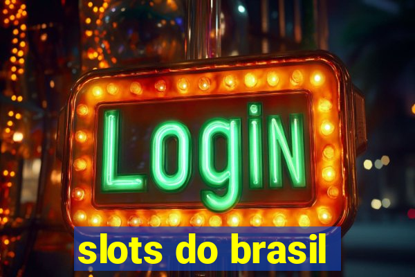 slots do brasil