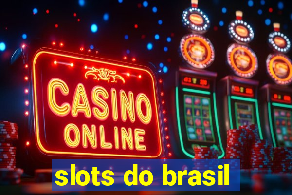 slots do brasil