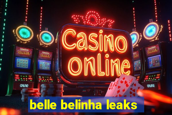 belle belinha leaks