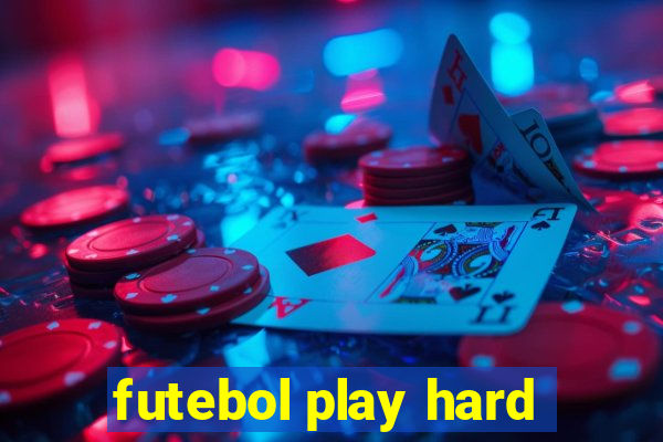 futebol play hard