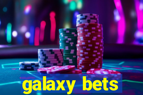 galaxy bets