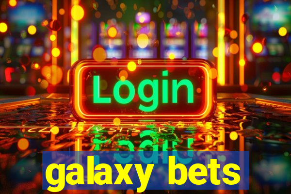 galaxy bets