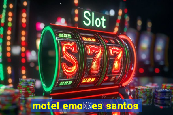 motel emo莽玫es santos