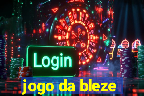 jogo da bleze