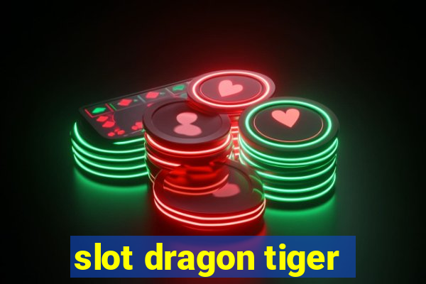 slot dragon tiger