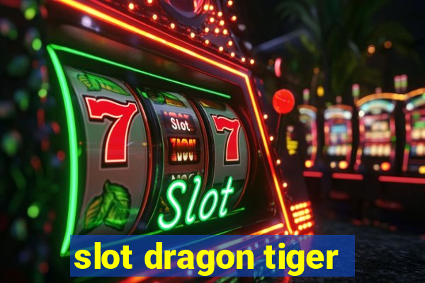 slot dragon tiger