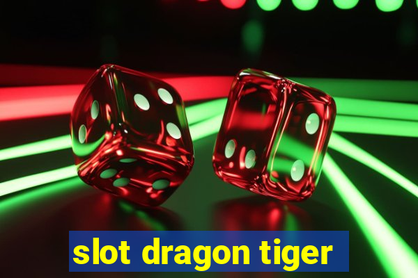 slot dragon tiger