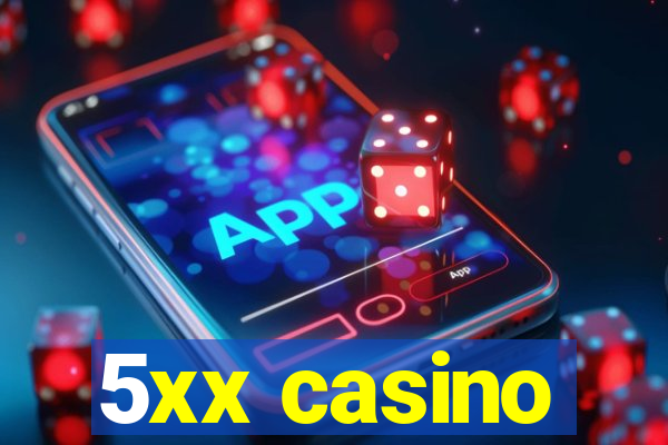 5xx casino