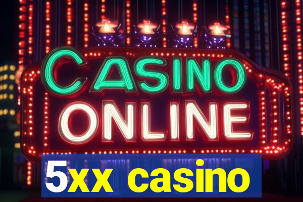 5xx casino