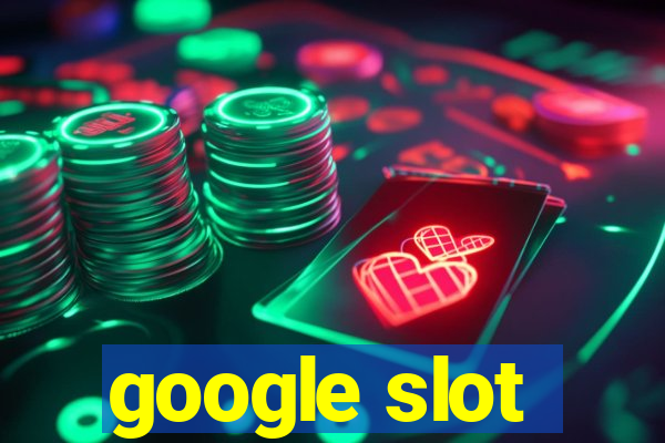 google slot