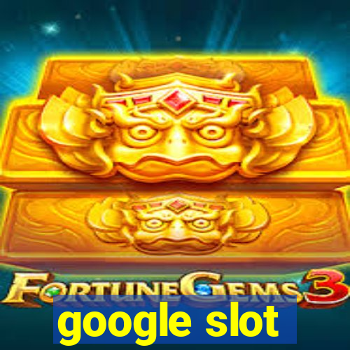 google slot