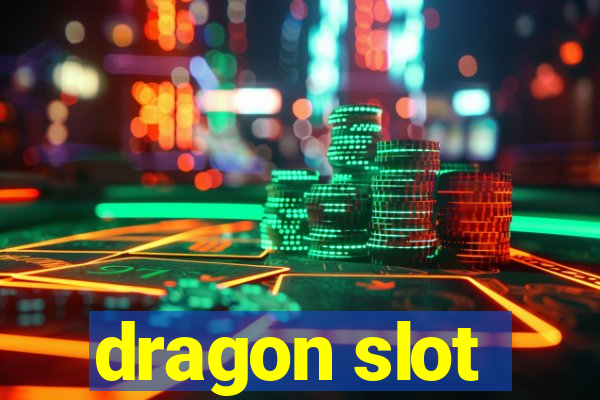 dragon slot