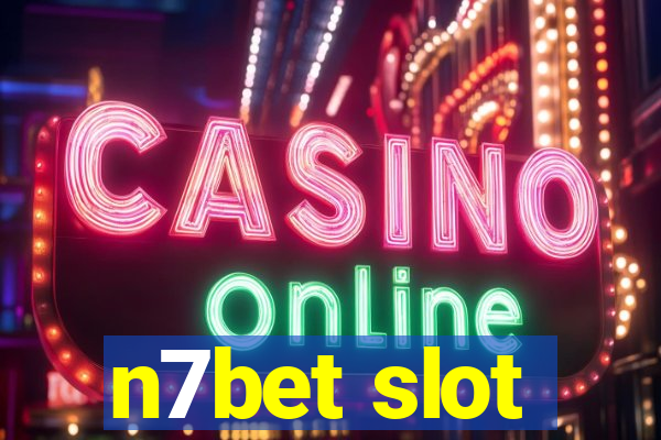 n7bet slot