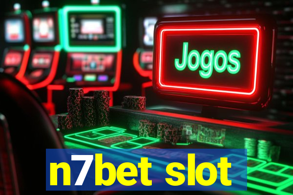 n7bet slot