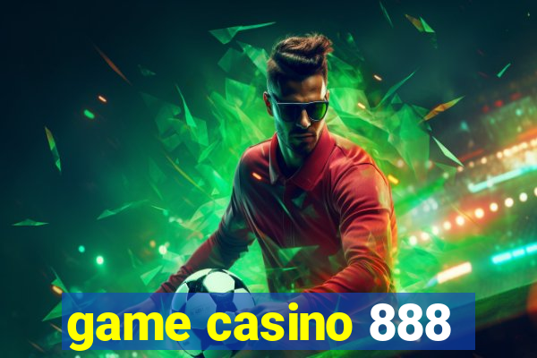 game casino 888