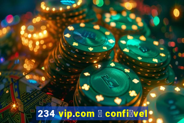 234 vip.com 茅 confi谩vel