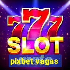 pixbet vagas