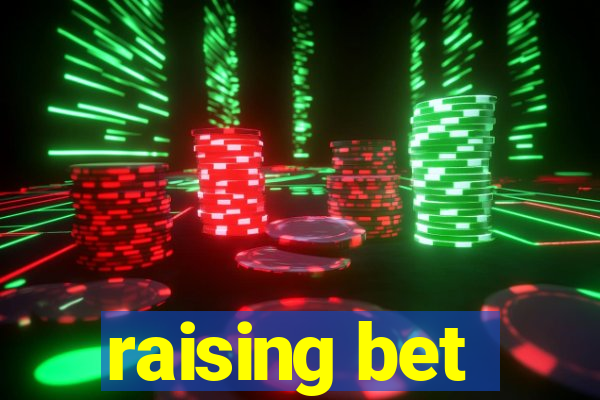 raising bet