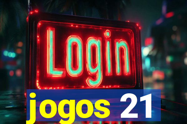 jogos 21