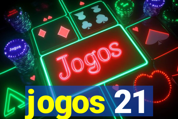 jogos 21