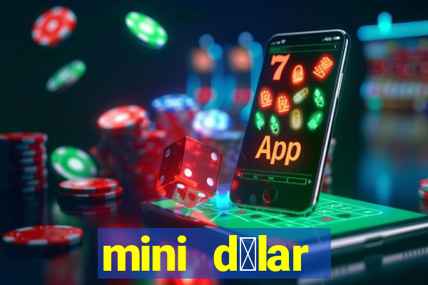 mini d贸lar c贸digo hoje 2024