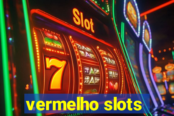 vermelho slots