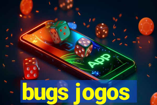 bugs jogos