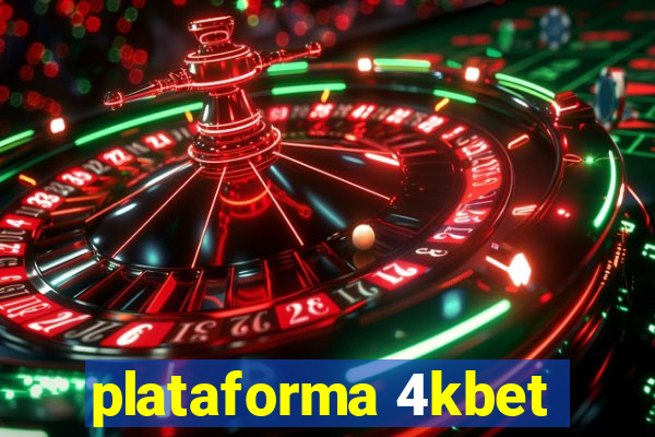 plataforma 4kbet