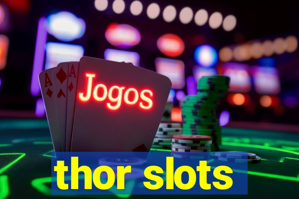 thor slots