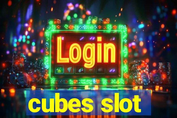 cubes slot