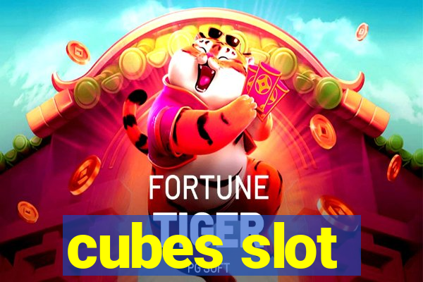 cubes slot