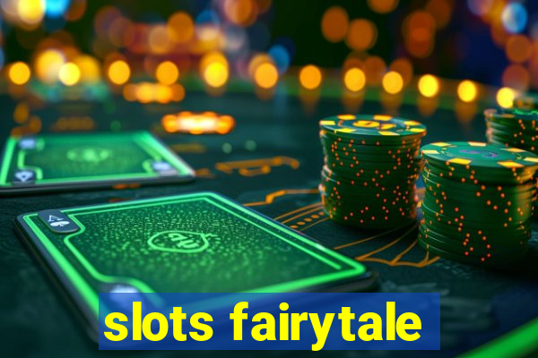 slots fairytale