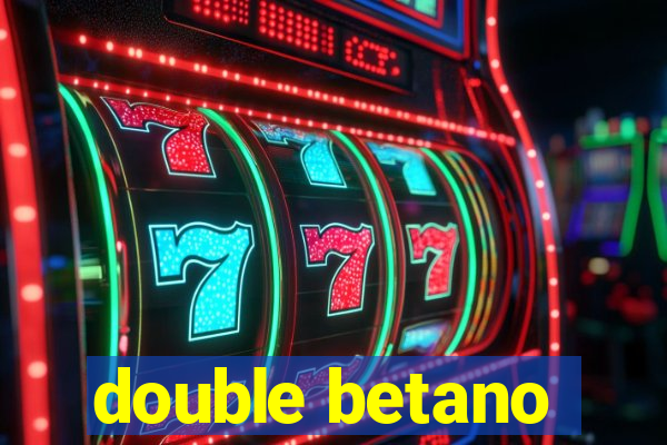 double betano