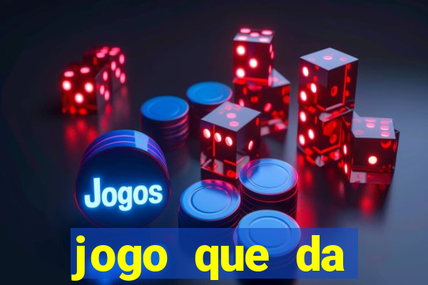 jogo que da dinheiro de verdade