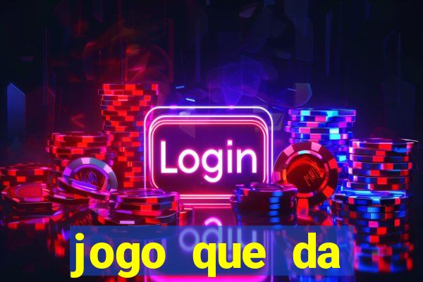 jogo que da dinheiro de verdade